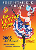 Affisch, Die lustige Witwe, Mörbisch 2005.