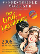 Affisch Der Graf von Luxemburg, Mörbisch sommaren 2006.